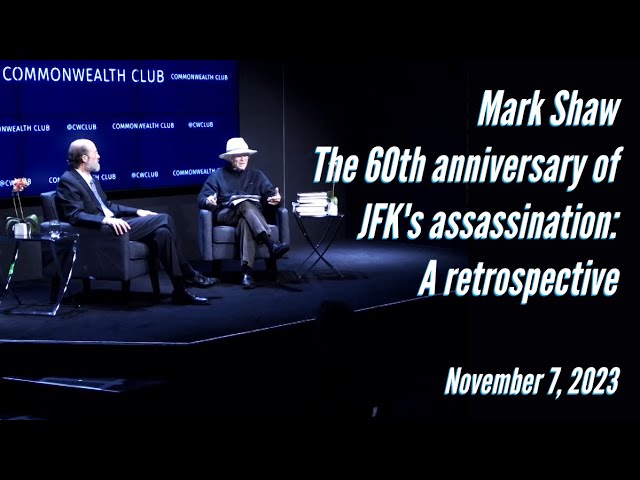 Mark Shaw | The 60th anniversary of JFK's assassination: A retrospective