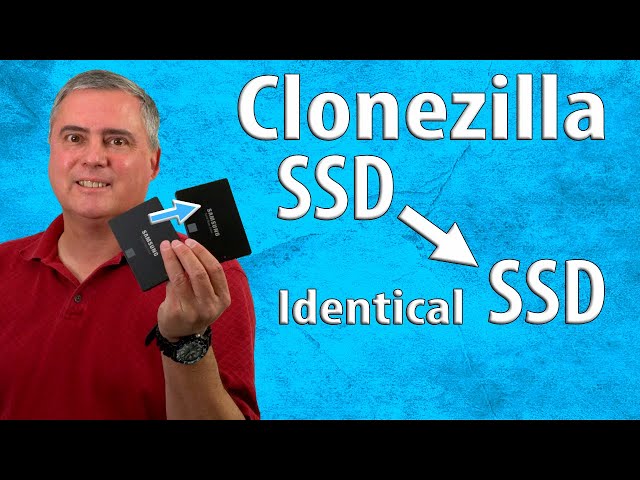 How to use Clonezilla to copy an SSD
