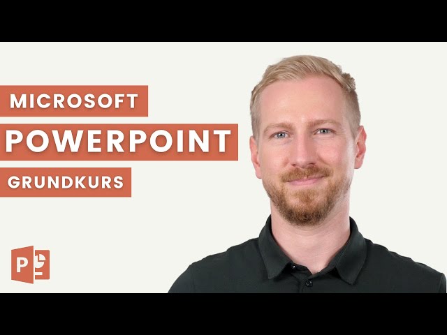 Microsoft Powerpoint Grundlagen - Kompletter Grundkurs für Einsteiger:innen