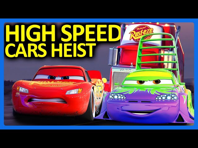 Cars : The High Speed Heist!!