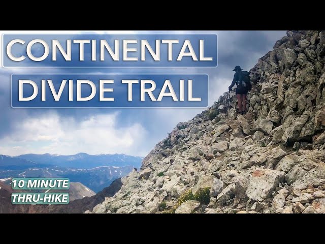 Continental Divide Trail 10 Minute Thru-hike