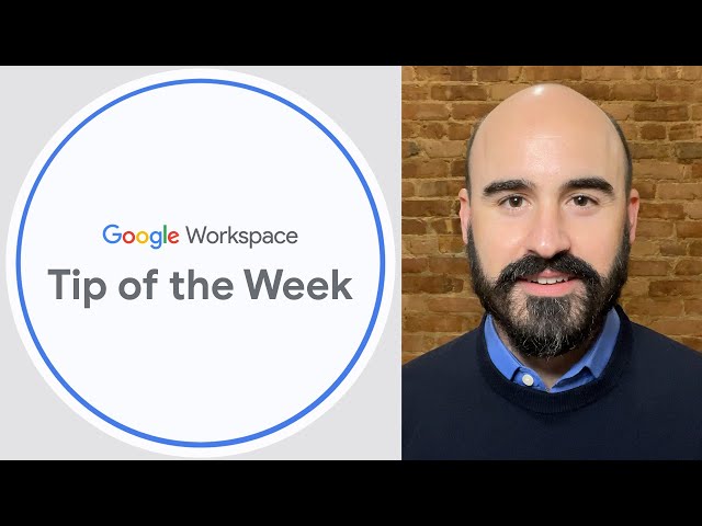Using Google Workspace: Tip of the week from Googler Adrian Uribarri