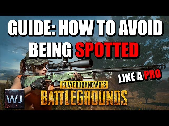 GUIDE: How to AVOID being SPOTTED in PLAYERUNKNOWN's BATTLEGROUNDS (PUBG)