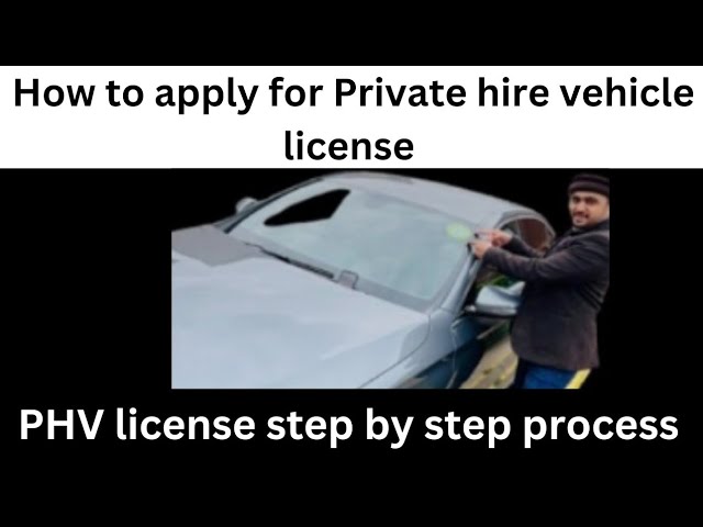 How to apply for private hire vehicle license | PHV vehicle licence step by step process