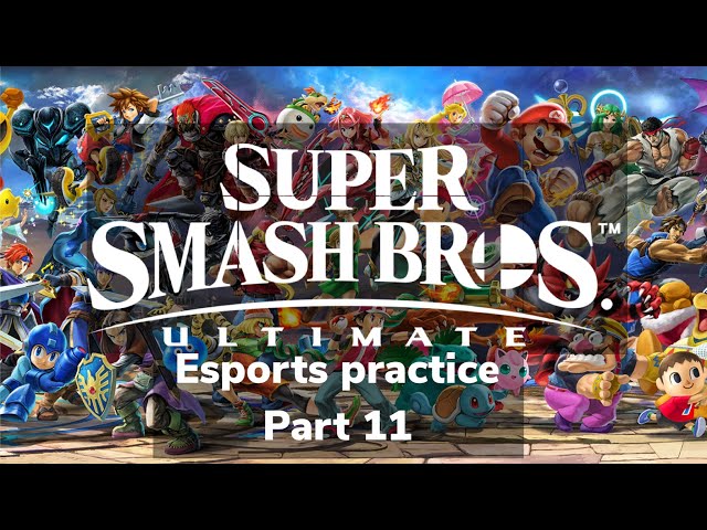 Super Smash Bros Ultimate Esports Practice Part 11