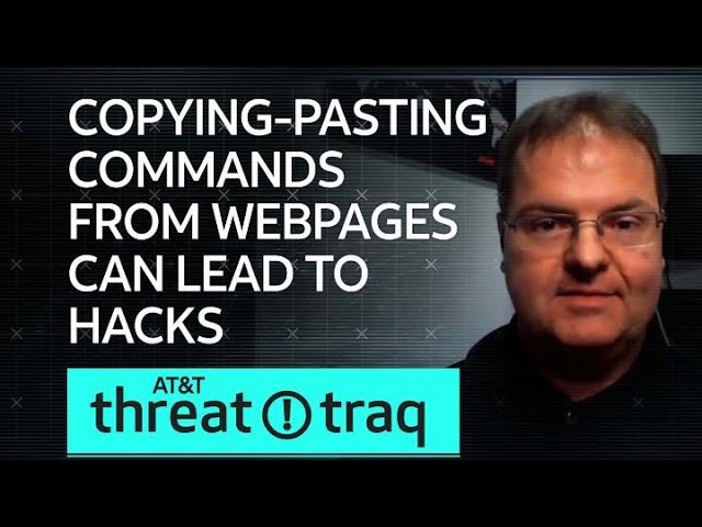 Copying-Pasting Commands from Webpages Can Lead to Hacks| AT&T ThreatTraq