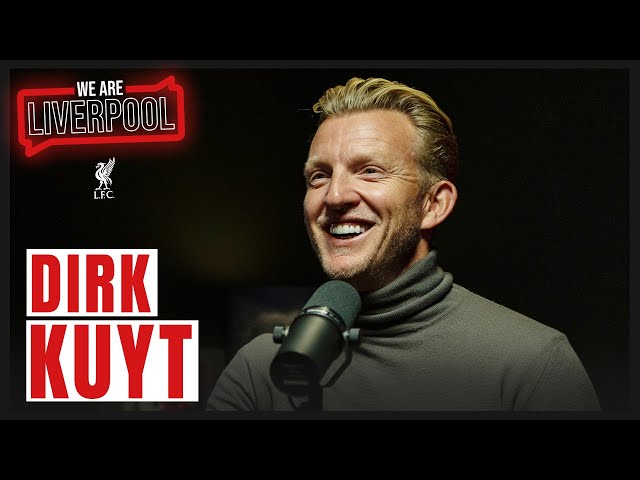 “I Would Love To Play Under Klopp” | Dirk Kuyt On His Liverpool Career | We Are Liverpool Podcast