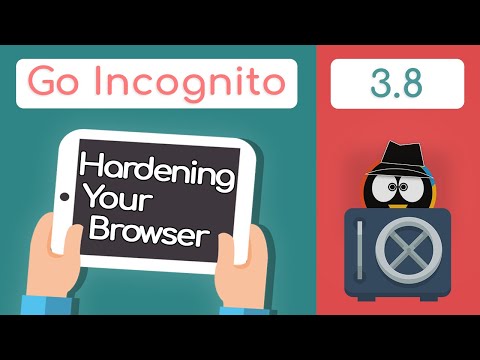 Hardening Your Browser | Go Incognito 3.8