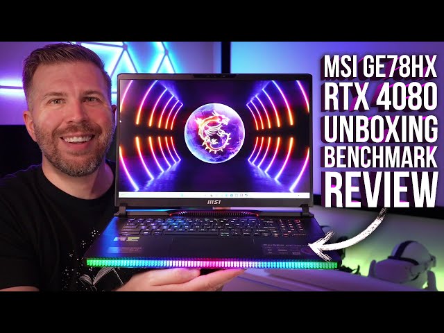 MSI's Best Laptop 2023? MSI GE78HX RTX 4080 Unboxing Review! 10+ Game Benchmarks, Display, and More!