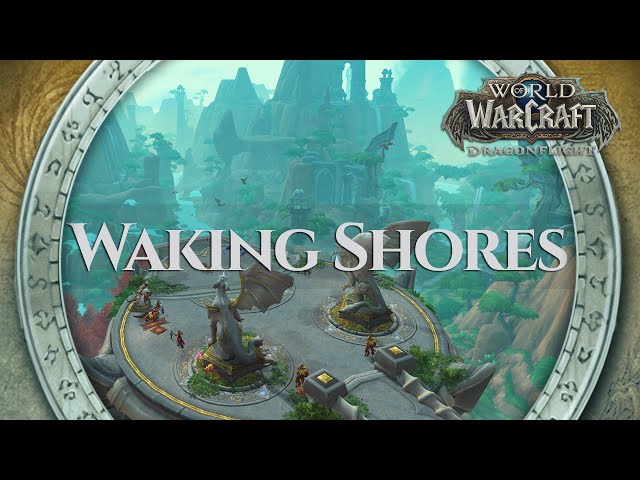 The Waking Shores - Music & Ambience | World of Warcraft Dragonflight
