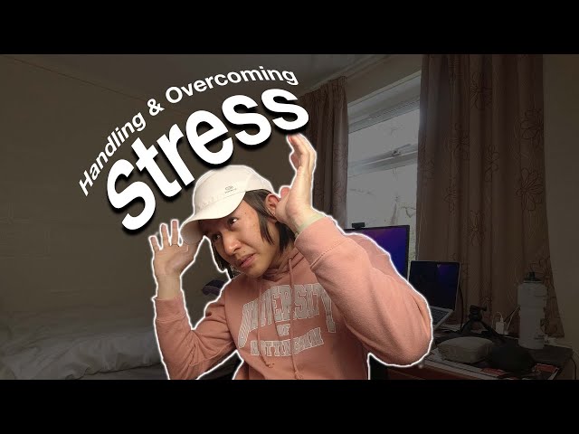 How I handle stress and overcome them?