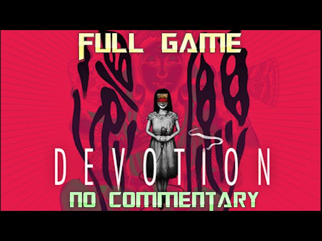 Devotion | Full Game Walkthrough | No Commentary