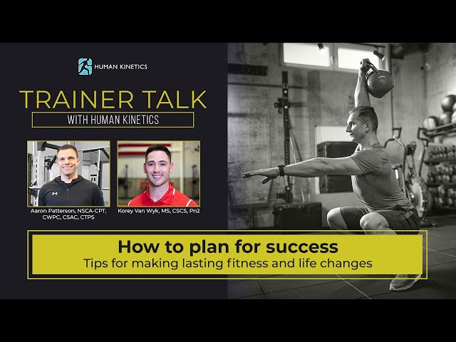 How to plan for success: Tips for making lasting fitness and life changes