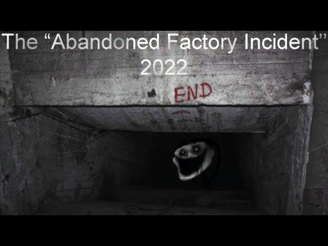 Trollge: ''Abandoned Factory" Incident