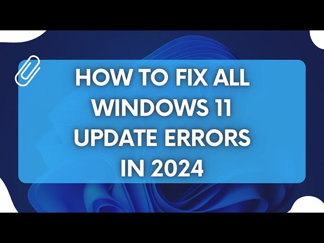How to Fix All Windows Update Errors in Windows 10/11 (2024)