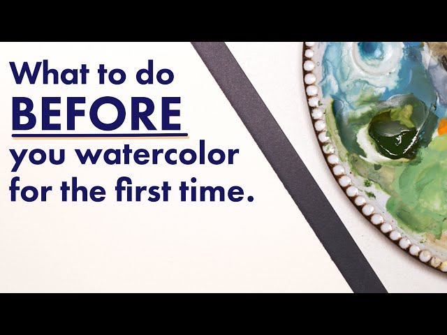Do this BEFORE you start watercolor!
