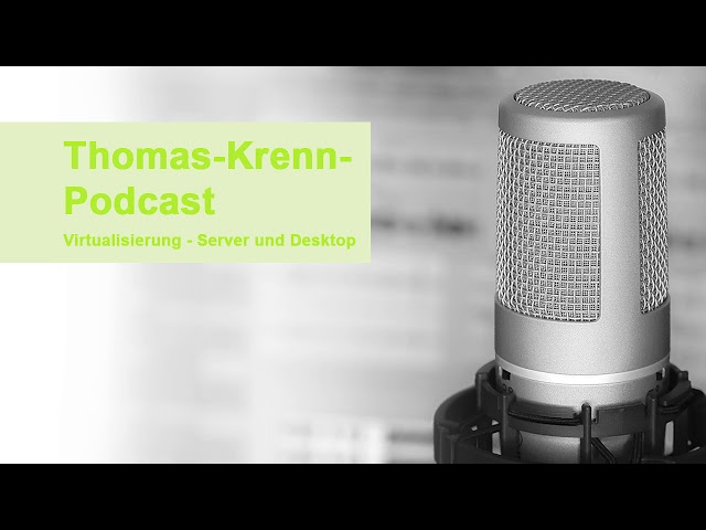 Podcast: Virtualisierung - Server und Desktop