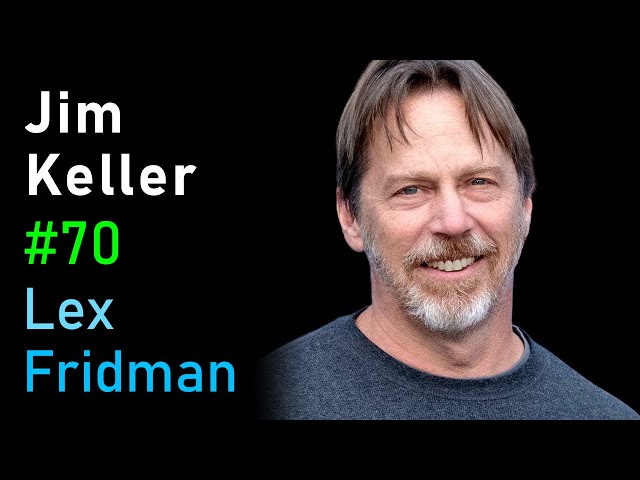 Jim Keller: Moore's Law, Microprocessors, and First Principles | Lex Fridman Podcast #70