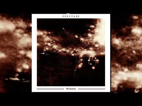 EPECTASE - NÉCROSES (Full album)