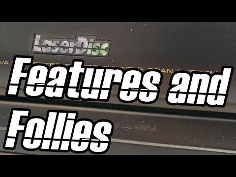Laserdisc: Features, Follies, & Evolution
