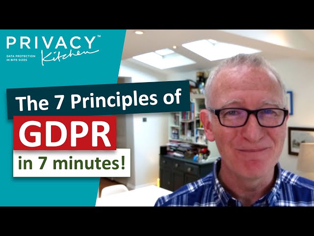 What are the 7 principles of GDPR?