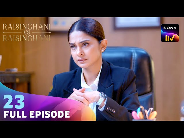 Virat क्या छिपाना चाहता है Anushka से? | Raisinghani vs Raisinghani | Ep 23 | Full Episode