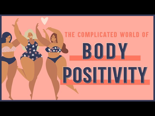 The Complicated World of Body Positivity (a mini documentary)