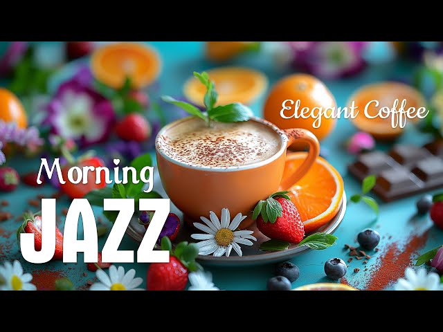 Morning Coffee Jazz Music ☕ Positive Jazz Music & Elegant Bossa Nova Piano for Energy the day