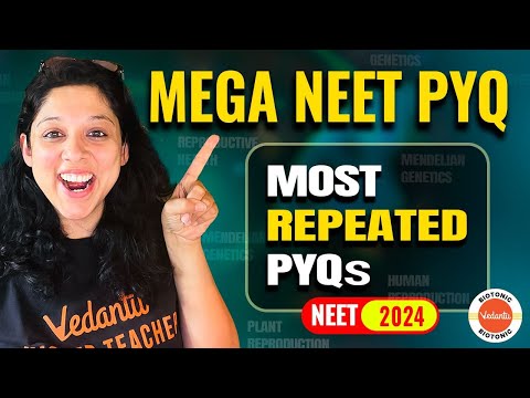 Mega PYQ Class 12 | Playlists | Most Repeated Question | NEET 2024