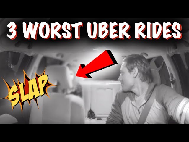 Top 3 Worst Uber Rides (passenger slaps driver)