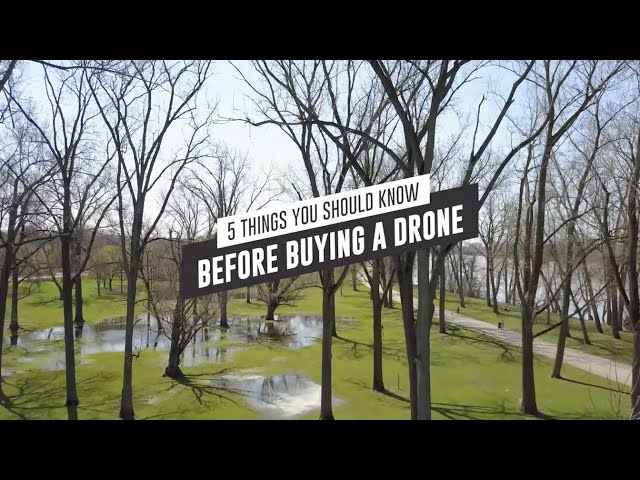 5 Things You Should Know BEFORE Buying a Drone