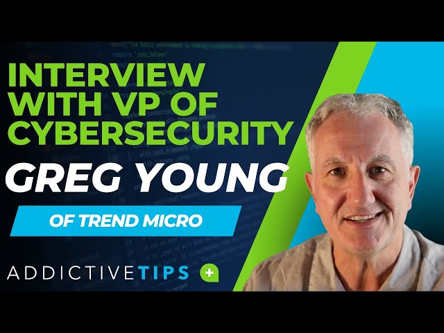 Interview with VP of Cybersecurity at Trend Micro, Greg Young