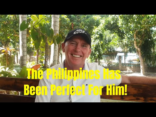 The Philippines Has Been Perfect For Him. Every Man Has a Story