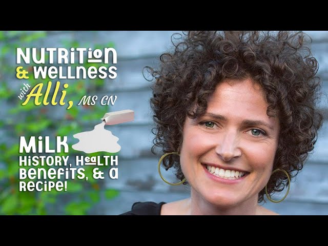 (S7E7) Nutrition & Wellness with Alli, MS, CN - Milk