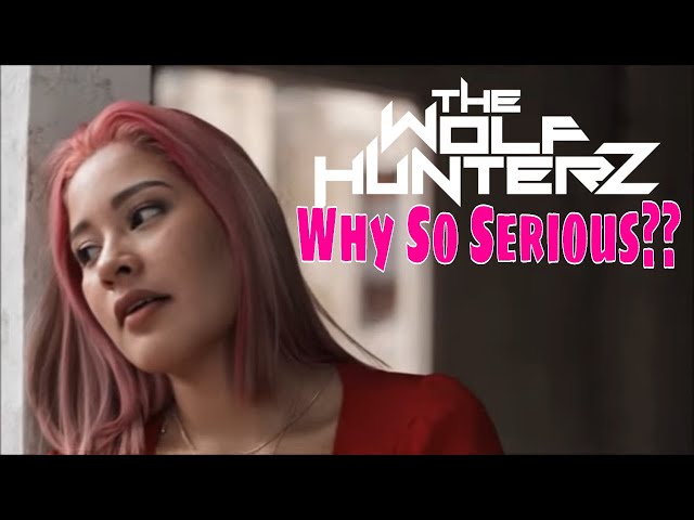 The Wolf HunterZ - Why So Serious ( Official Lyric Video)