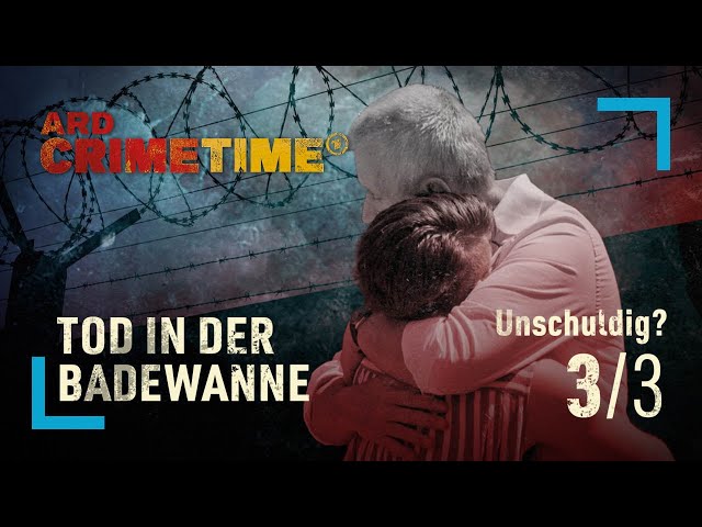 Tod in der Badewanne – Unschuldig?  Folge 3/3 | ARD Crime Time | (S16/E03)