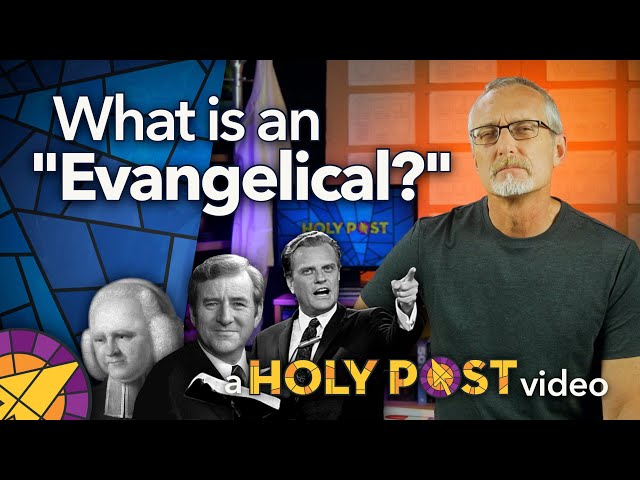 What is an "Evangelical?"