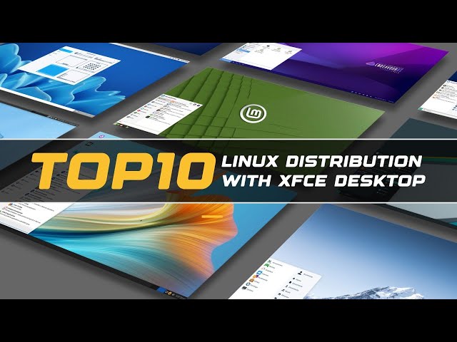Top 10 Linux Distribution with XFCE Desktop