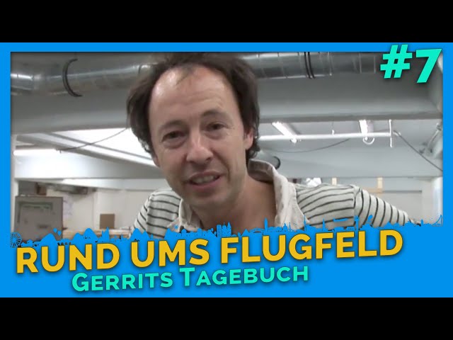 Rund ums Flugfeld | Gerrits Tagebuch #7 | Miniatur Wunderland