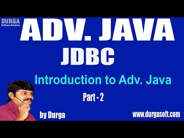 Adv Java |  JDBC Session - 3 ||Introduction to Adv. Java Part - 2 by Durga sir