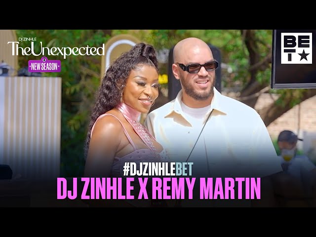 Dj Zinhle X Remy Martin | DJ Zinhle The Unexpected S3 #BETDjZinhle