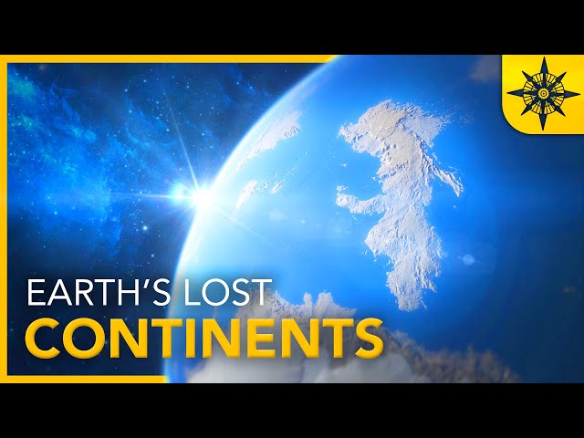 Earth's REAL Lost Continents