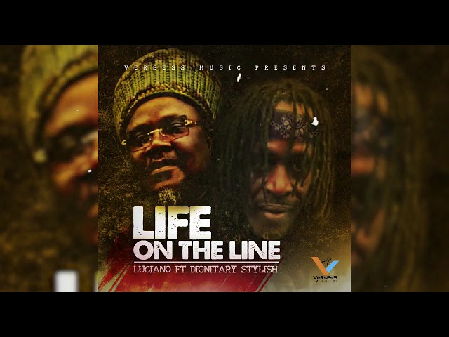 Life On The Line - Luciano featuring Dignitary Stylish