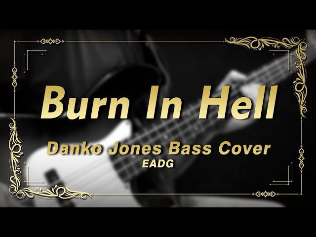 Burn In Hell - Danko Jones (Bass Cover)
