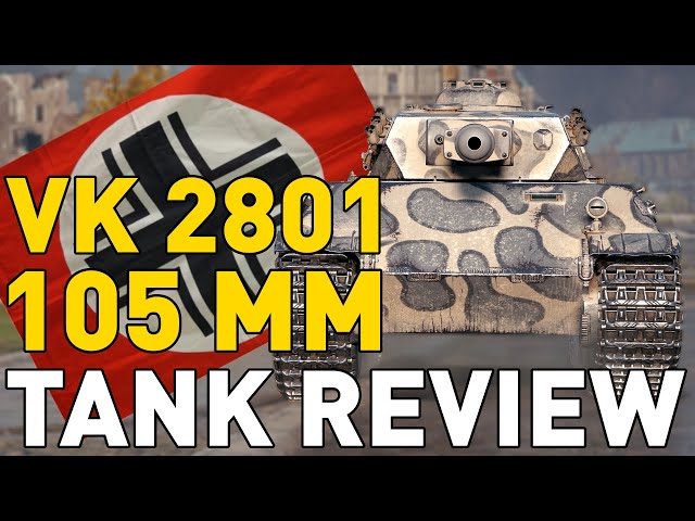 Vk 28.01 105 mm - Tank Review - World of Tanks