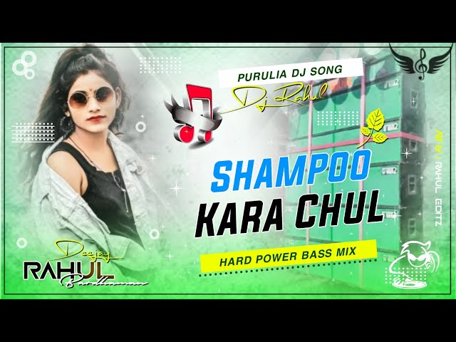 Purulia Song Shampoo Kara Chul Op Dance Mix Dj Astik Style Remix Song Hard Bass Dance Mix Dj Rahul