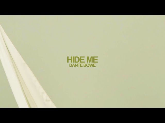 Dante Bowe - Hide Me (Official Lyric Video)