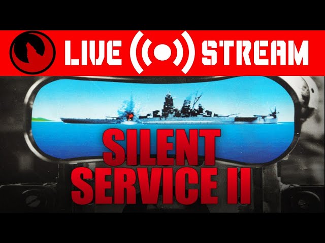 Let's Stream || Silent Service II