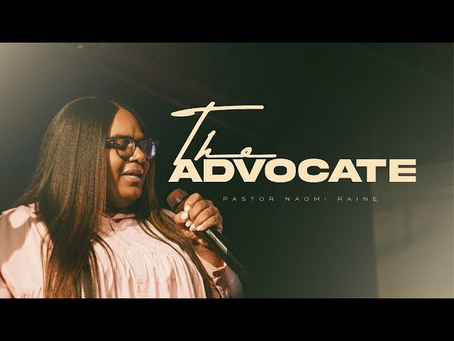 THE ADVOCATE | Pastor Naomi Raine