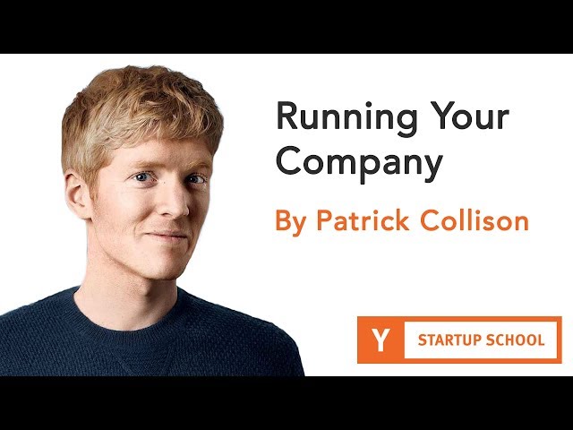 Running Your Company by Patrick Collison